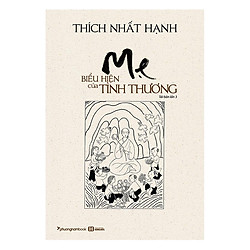 Mẹ – Biểu Hiện Của Tình Thương (Tái Bản)