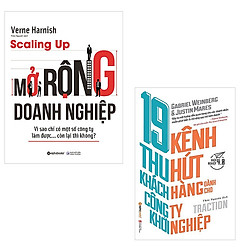 Bộ 2 cuốn sách dành cho công ty khởi nghiệp: Scaling Up Mở Rộng Doanh Nghiệp – 19 Kênh Th