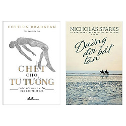 Combo Tiểu Thuyết Lãng Mạn Cực Hay: Chết Cho Tư Tưởng – Cuộc Đời Nguy Hiểm Của Các Triết