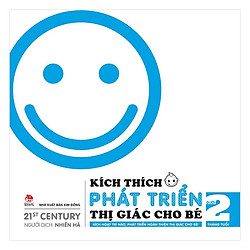 Kích Thích Phát Triển Thị Giác Cho Bé – Dưới 2 Tháng Tuổi (Tái Bản 2019)