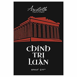 Chính Trị Luận (Tái Bản 2018)