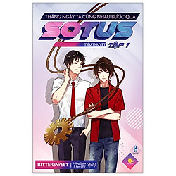 Sotus – Tháng Ngày Ta Cùng Nhau Bước Qua – Tập 1 (Bản Thường)