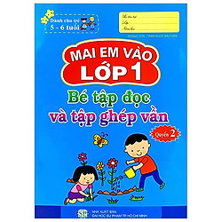 Mai Em Vào Lớp 1 – Bé Tập Tô Và Tập Ghép Vần (Quyển 2)