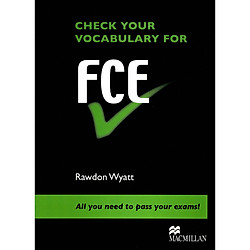 Check Your Vocabulary for FCE: All You Need to Pass Your Exams! (Check Your Vocabulary Workbooks)