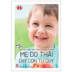 Mẹ Các Nước Dạy Con Trưởng Thành – Mẹ Do Thái Dạy Con Tư Duy (Tái Bản 2019)