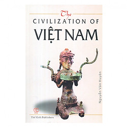 The Civilization Of Việt Nam – Nền Văn Minh Việt Nam