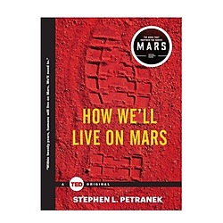 How We’ll Live On Mars
