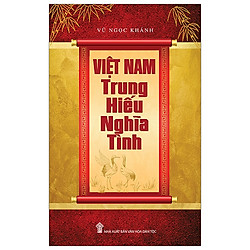 Việt Nam Trung Hiếu Nghĩa Tình