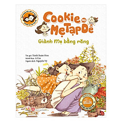 Cookie Và Mẹ Tạp Dề – Giành Mẹ Bằng Răng
