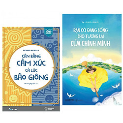 Combo 2 Cuốn Sách Kỹ Năng Sống Hay : Cân Bằng Cảm Xúc, Cả Lúc Bão Giông + Bạn Có Đang Sốn