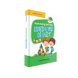 Truyện cho bé – Tủ sách Nuôi dưỡng tâm hồn – Nhiệm vụ bí mật