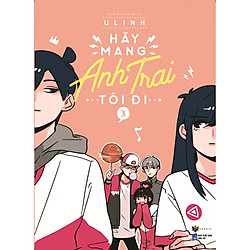 Hãy Mang Anh Trai Tôi Đi (Tập 3)