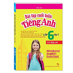 Bài Tập Cuối Tuần Tiếng Anh Lớp 6 – Tập 1 (Có Đáp Án)