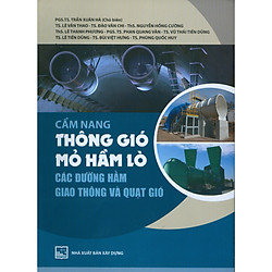 Cẩm Nang Thông Gió Mỏ Hầm Lò Các Đường Hầm Giao Thông Và Quạt Gió