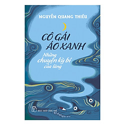 Cô Gái Áo Xanh – Những Chuyện Kỳ Bí Của Làng