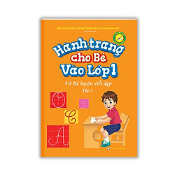 Hành Trang Cho Bé Vào Lớp 1 – Vở Bé Luyện Viết Đẹp (Tập 2) 