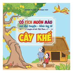 Cổ Tích Muôn Màu – Cây Khế