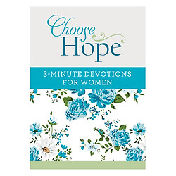 Choose Hope: 3-Minute Devotions For Wome