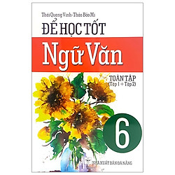 Để Học Tốt Ngữ Văn 6 (Toàn Tập)1+2