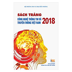 Sách Trắng Công Nghệ Thông Tin Và Truyền Thông Việt Nam 2018