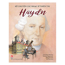 Kể Chuyện Các Nhạc Sĩ Thiên Tài – Haydn