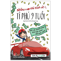 Những Cao Thủ Tình Cờ – Tỉ Phú 9 Tuổi (Tái Bản 2019)