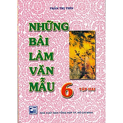 NHỮNG BÀI LÀM VĂN MẪU LỚP 6 TẬP 2
