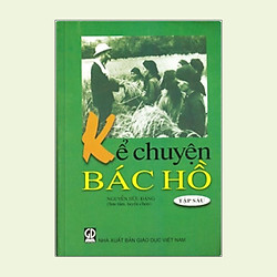 Kể Chuyện Bác Hồ – Tập 6