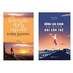 Combo 2 Cuốn Sách Tư Duy – Kỹ Năng Sống Hay: Đời Ngắn Đừng Ngủ Dài (Tái Bản) + Đừng Lựa C