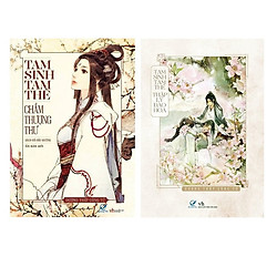 Combo Sách Ngôn Tình Tam Sinh Tam Thế Thập Lý Đào Hoa/  Tam Sinh Tam Thế Chẩm Thượng Thư