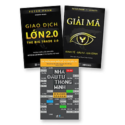 Bộ 3 Cuốn Giao Dịch Lớn 2.0 + Giải Mã + Nhà Đầu Tư Thông Minh (Tái Bản)