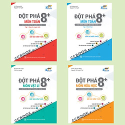 Combo sách đột phá 8+ thi THPT quốc gia khối A: Toán – lý – hóa