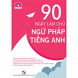 90 Ngày Làm Chủ Ngữ Pháp Tiếng Anh