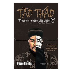 Tào Tháo – Thánh Nhân Đê Tiện 10