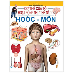 Cơ Thể Của Tôi Hoạt Động Như Thế Nào – Hoóc Môn