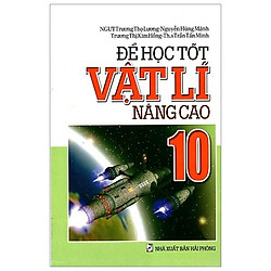 Để Học Tốt Vật Lí Nâng Cao Lớp 10