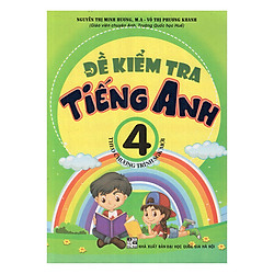 Đề Kiểm Tra Tiếng Anh 4 Theo Chương Trình SGK Mới