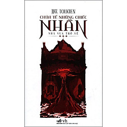 Chúa Tể Những Chiếc Nhẫn – Nhà Vua Trở Về (Tái Bản)