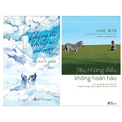 Combo Sách  Văn Học: Chúng Ta Không Có Sau Này + Yêu Những Điều Không Hoàn Hảo – (Truyện