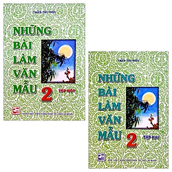 Combo Những Bài Làm Văn Mẫu 2 – Tập 1 Và 2 (Tái Bản) (Bộ 2 Tập)
