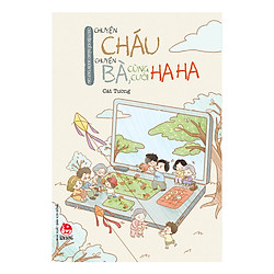 Chuyện Kể Bằng Ngón Tay Cái – Chuyện Cháu Chuyện Bà, Cùng Cười Ha Ha