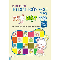 Phát Triển Tư Duy Toán Học Cùng Thỏ Mặt To – Rèn Luyện Kỹ Năng Xử Lý Các Vấn Đề Thực Tế C