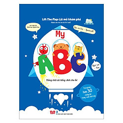 Sách Tương Tác – Lift-The-Flap-Lật Mở Khám Phá – My ABC – Bảng Chữ Cái Tiếng Anh Cho Bé (Tái Bản)
