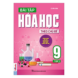 Bài Tập Hóa Học Theo Chủ Đề Lớp 9 (Tập 1)