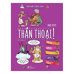 Hỏi Đáp Cùng Em – Thần Thoại