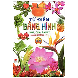 Từ Điển Bằng Hình – Hoa, Quả, Rau Củ