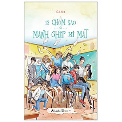 12 Chòm Sao Và Mảnh Ghép Bí Mật (Tái Bản 2019)