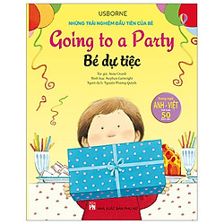 Những Trải Nghiệm Đầu Tiên Của Bé – Bé Dự Tiệc (Tái Bản)