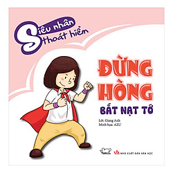 Đừng Hòng Bắt Nạt Tớ (Tái Bản)