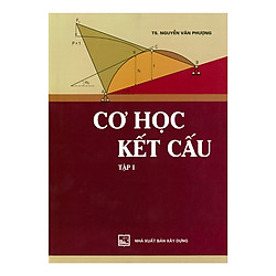 Cơ Học Kết Cấu (Tập 1)